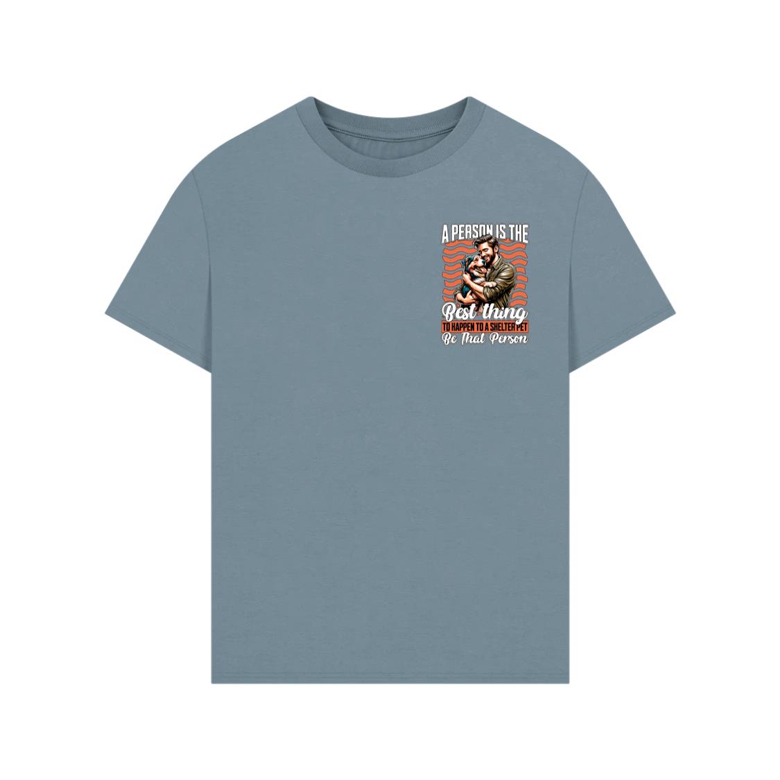 A Person Is the Best Thing to Happen to a Shelter Pet Rescue Quote T-Shirt - Image 2