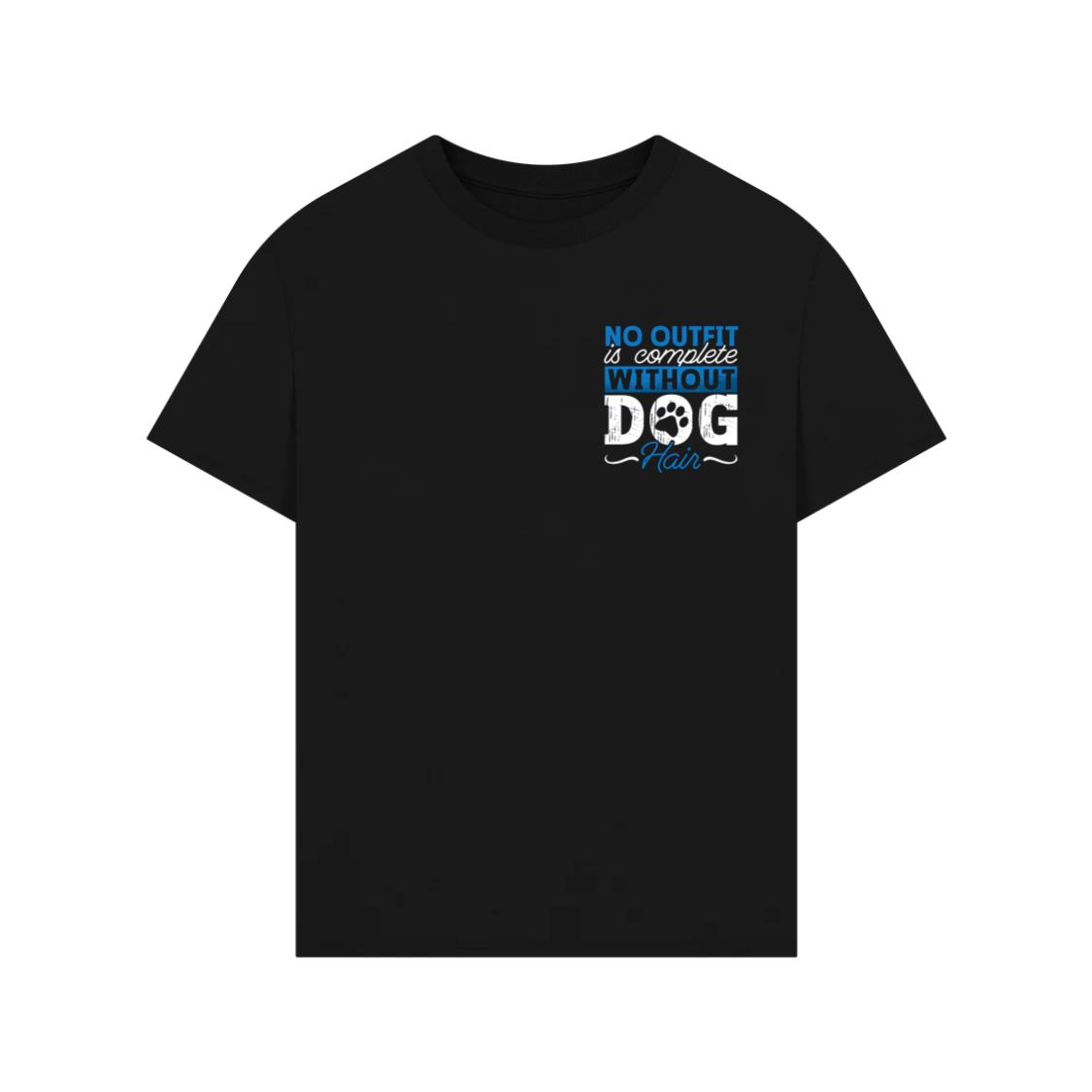 No Outfit Is Complete Without Dog Hair Pet Rescue Gift T-Shirt